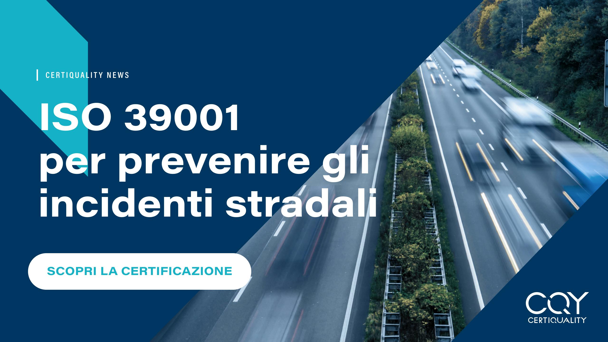 Prevenzione Incidenti Stradali e ISO 39001